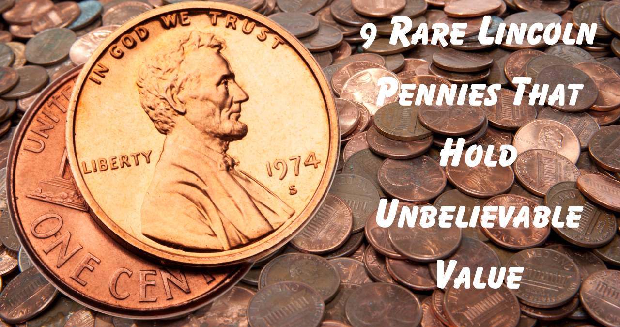 Collector’s Jackpot: 9 Rare Lincoln Pennies That Hold Unbelievable Value