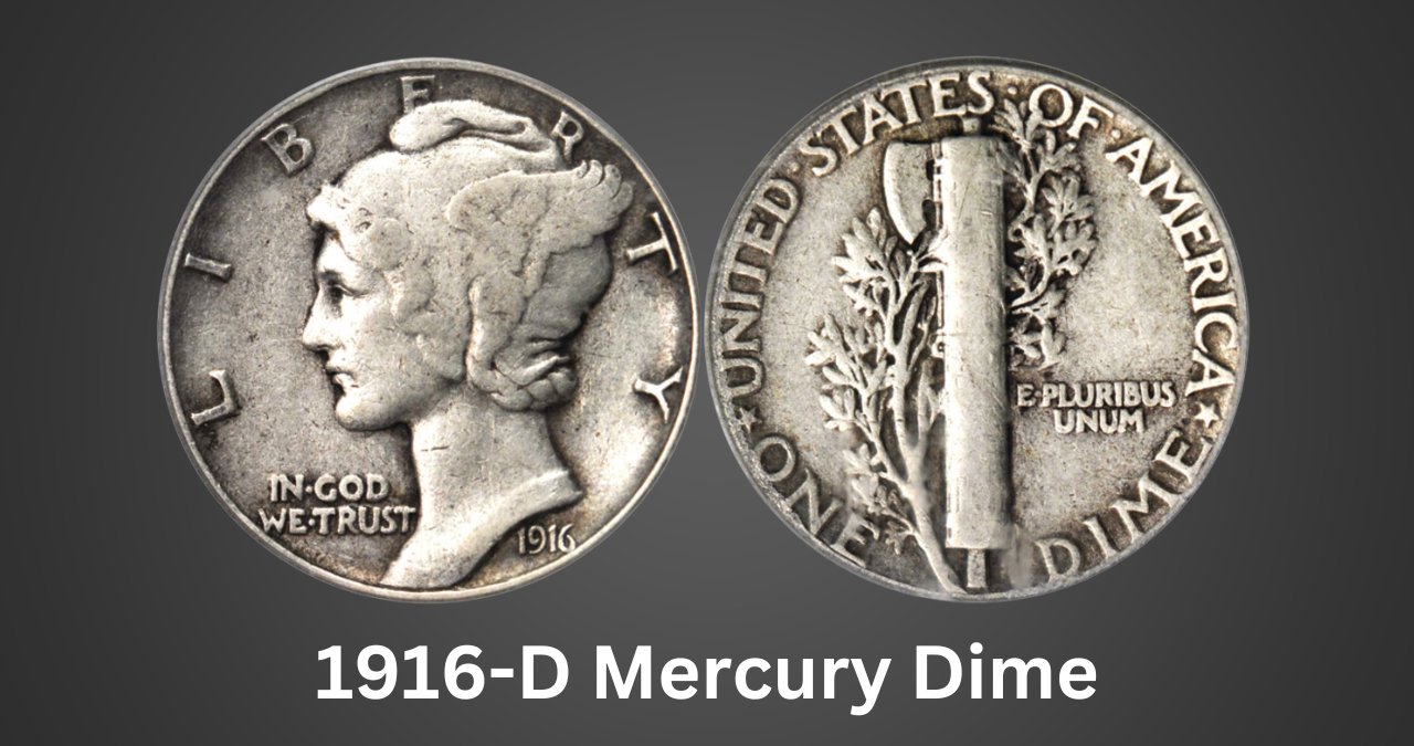 The Fascinating Story of the 1916-D Mercury Dime: A Must-Know for Collectors