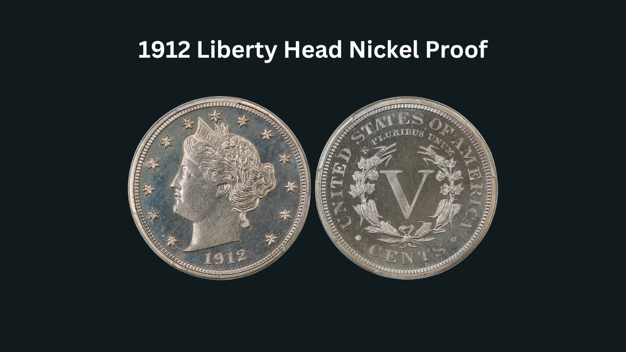 What Makes the 1912 Liberty Head Nickel Proof So Valuable?