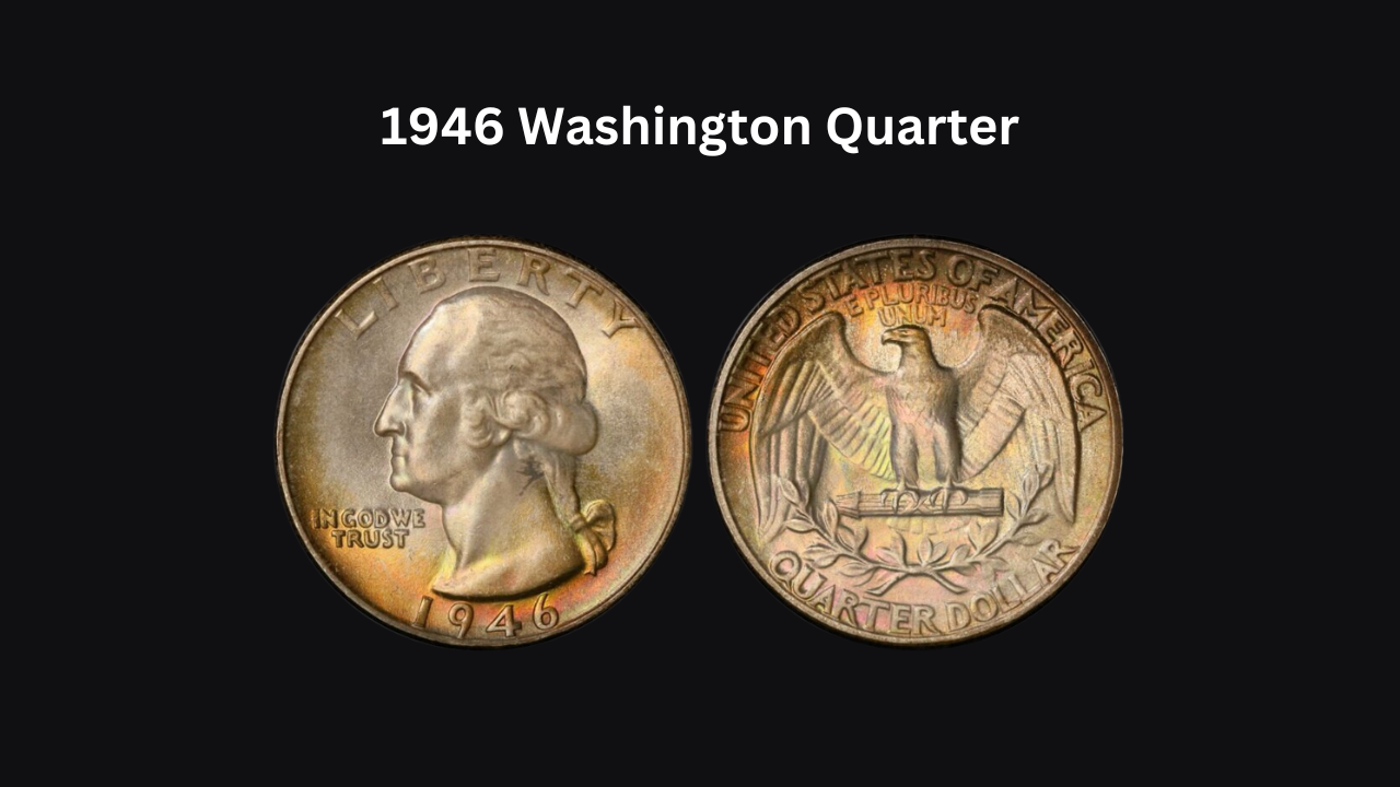 Why the 1946 Washington Quarter Is a Must-Have for Coin Collectors?