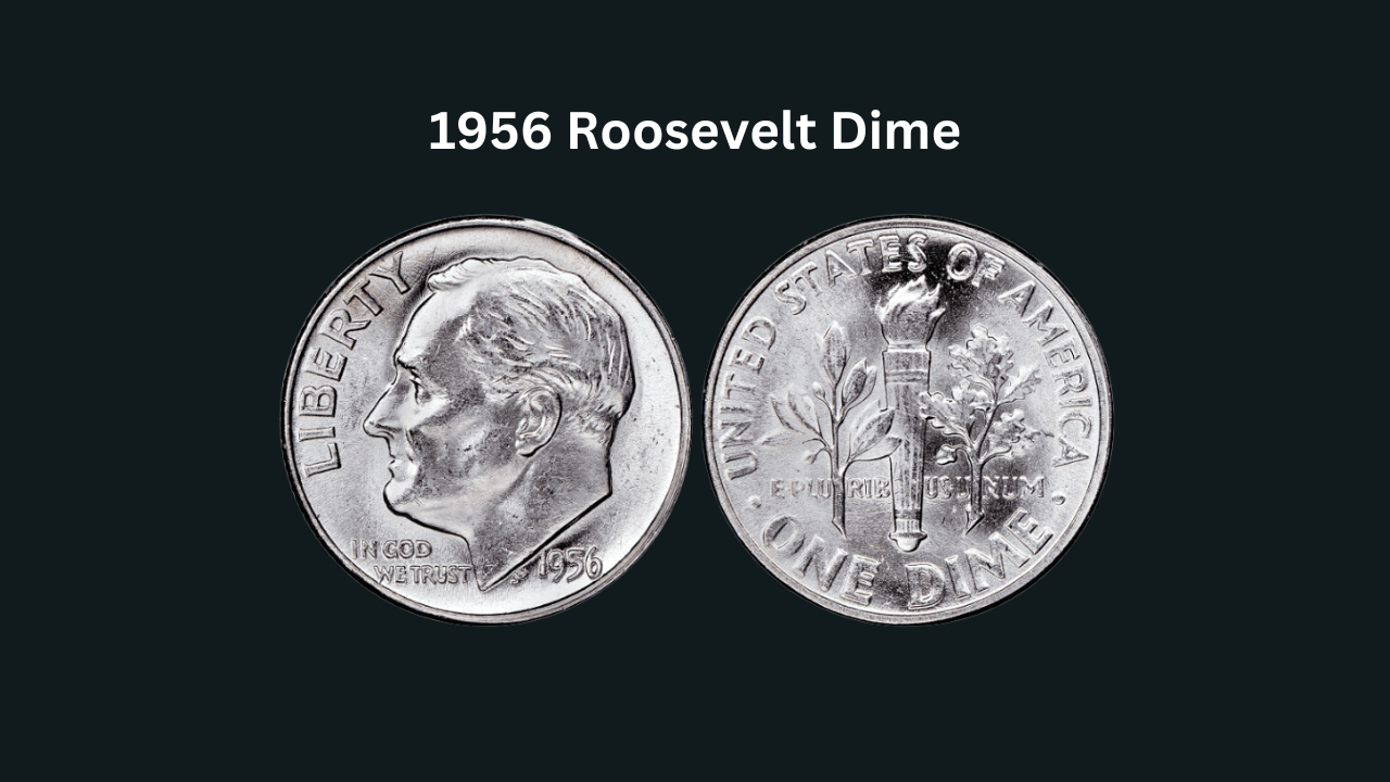 Is Your 1956 Roosevelt Dime Worth More Than You Think?