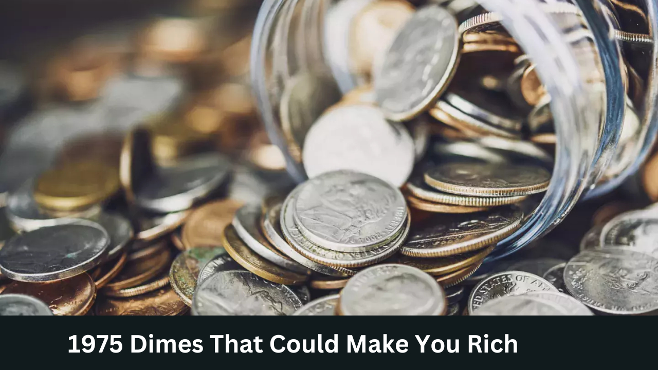 Don’t Miss Out! 1975 Dimes That Could Make You Rich!