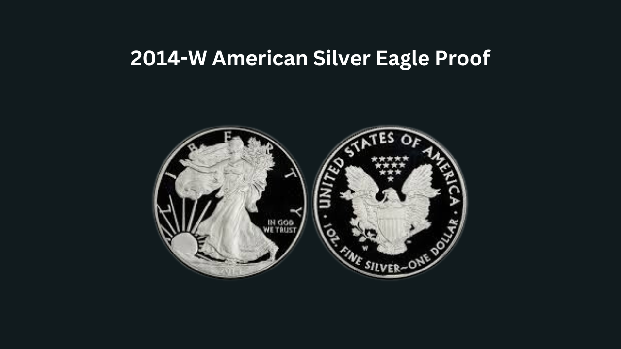 2014-W American Silver Eagle Proof: Unlocking Its Value and Appeal!