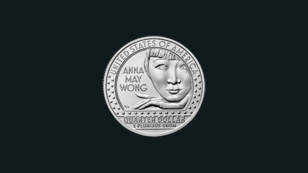 Why the 2022-P Anna May Wong Quarter is a Must-Have for Collectors?