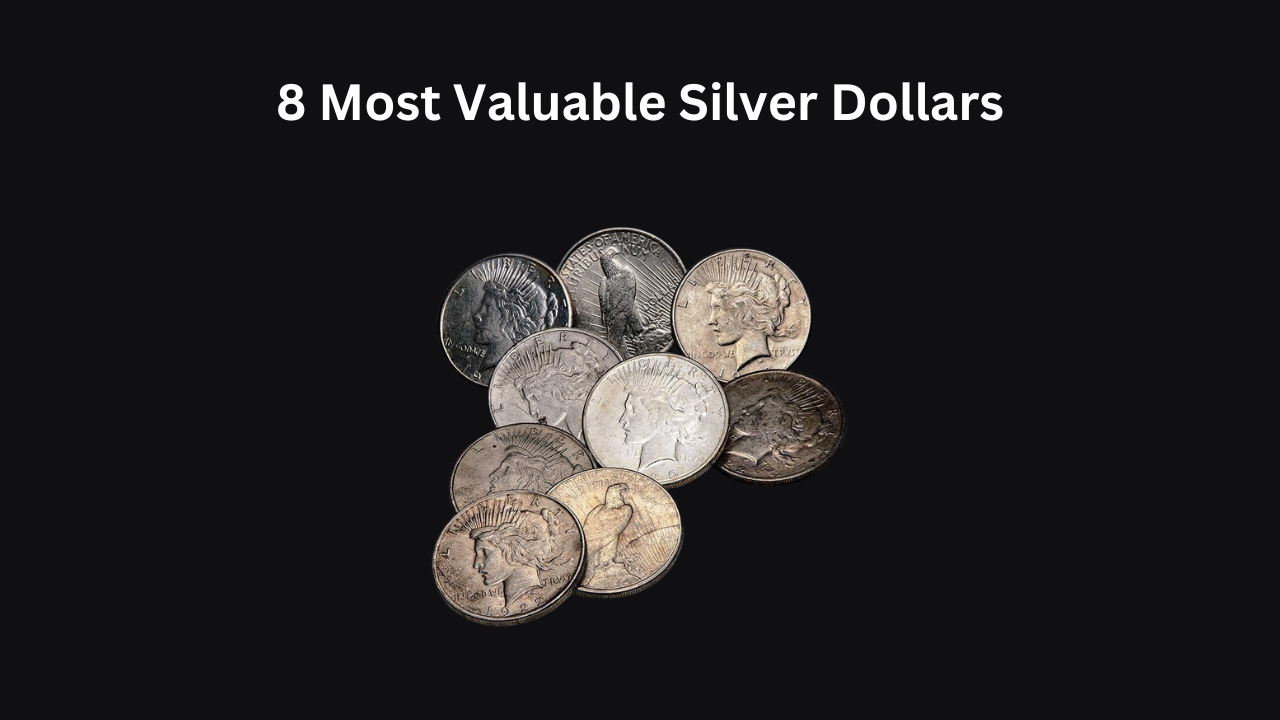 Top 8 Most Valuable Silver Dollars in History!