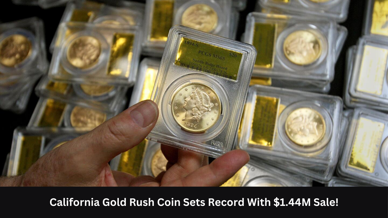 California Gold Rush Coin Sets Record With $1.44M Sale!