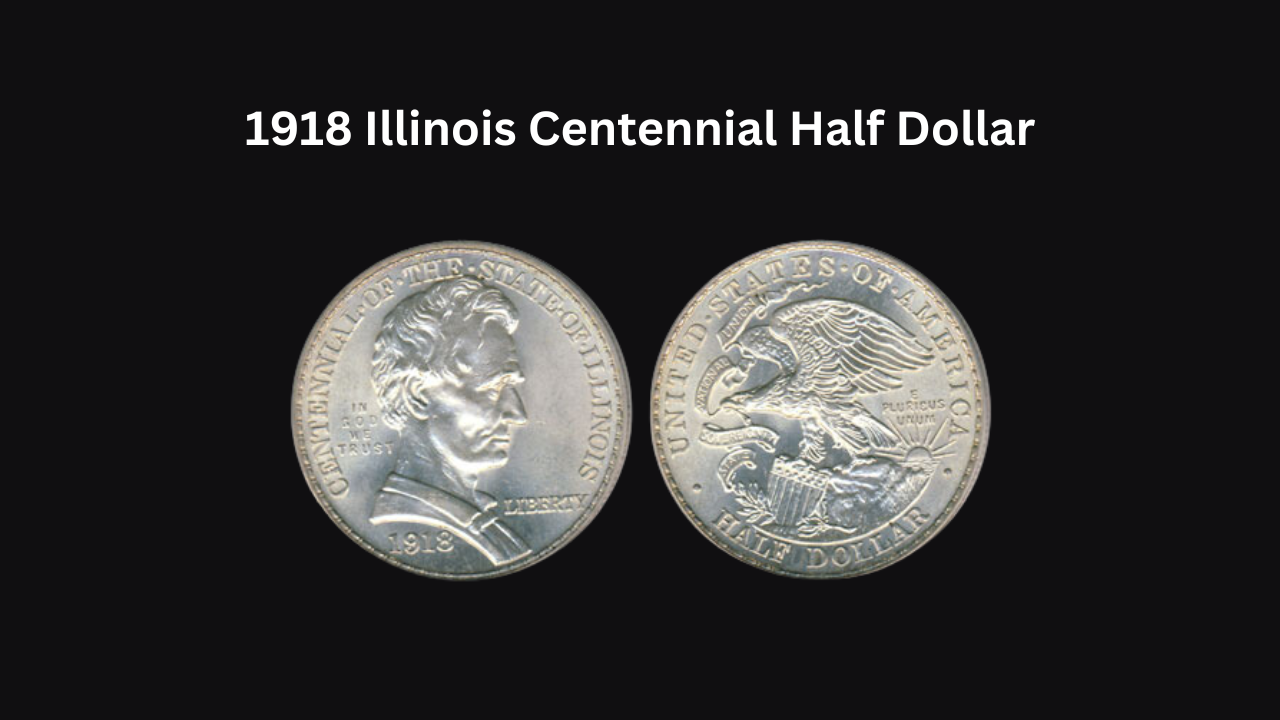 Discover the History of the 1918 Illinois Centennial Half Dollar!